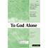 To God Alone - Anthem Accompaniment CD