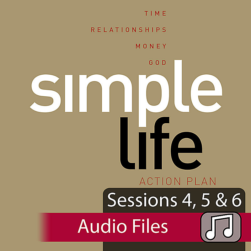 Simple Life Audio Bundle: Sessions 4-6