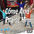 Lifeway Kids Worship: Come And Praise Him - Audio