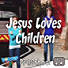 Lifeway Kids Worship: Jesus Loves Children - Audio