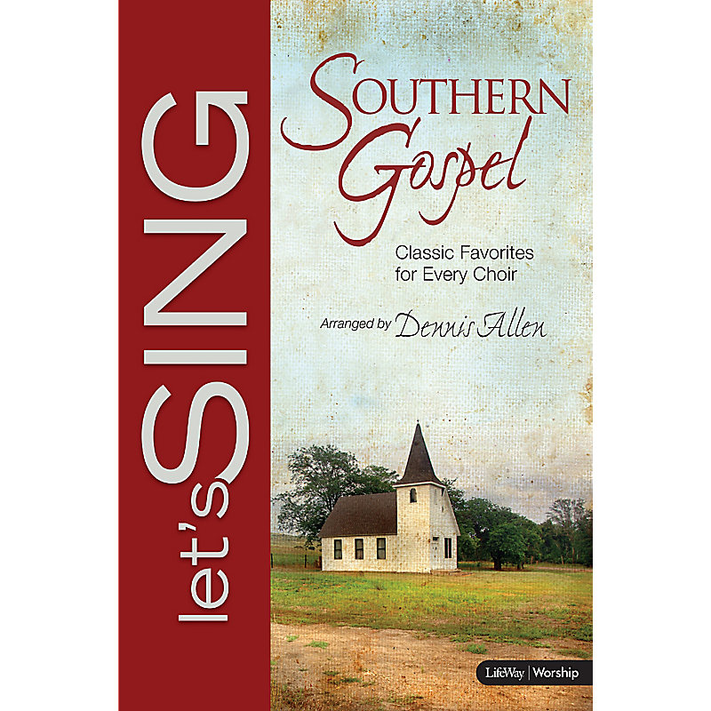 Let's Sing Southern Gospel - Choral Book (Min. 10)