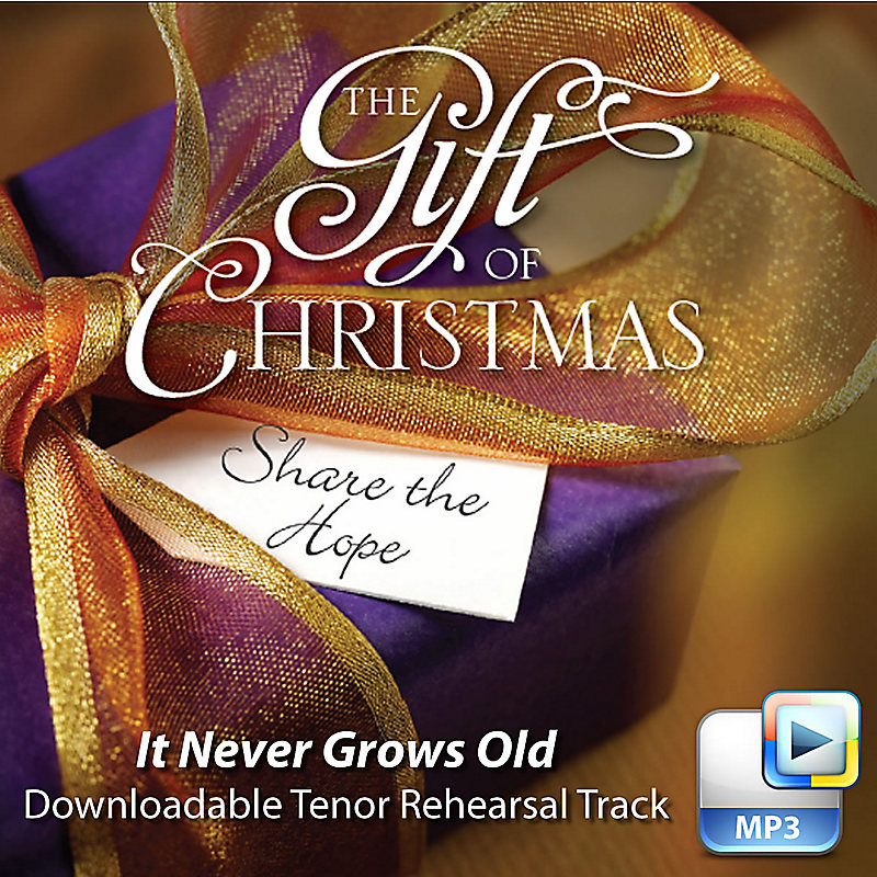 It Never Grows Old - Downloadable Tenor Rehearsal Track