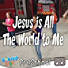 Lifeway Kids Worship: Jesus Is All the World To Me (Preschool) - Audio