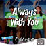 Lifeway Kids Worship: Always With You - Audio