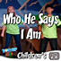 Lifeway Kids Worship: Who He Says I Am - Audio