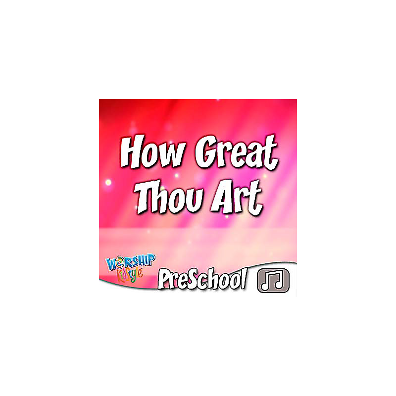 Lifeway Kids Worship: How Great Thou Art - Audio