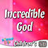 Lifeway Kids Worship: Incredible God - Music Video