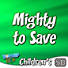 Lifeway Kids Worship: Mighty To Save