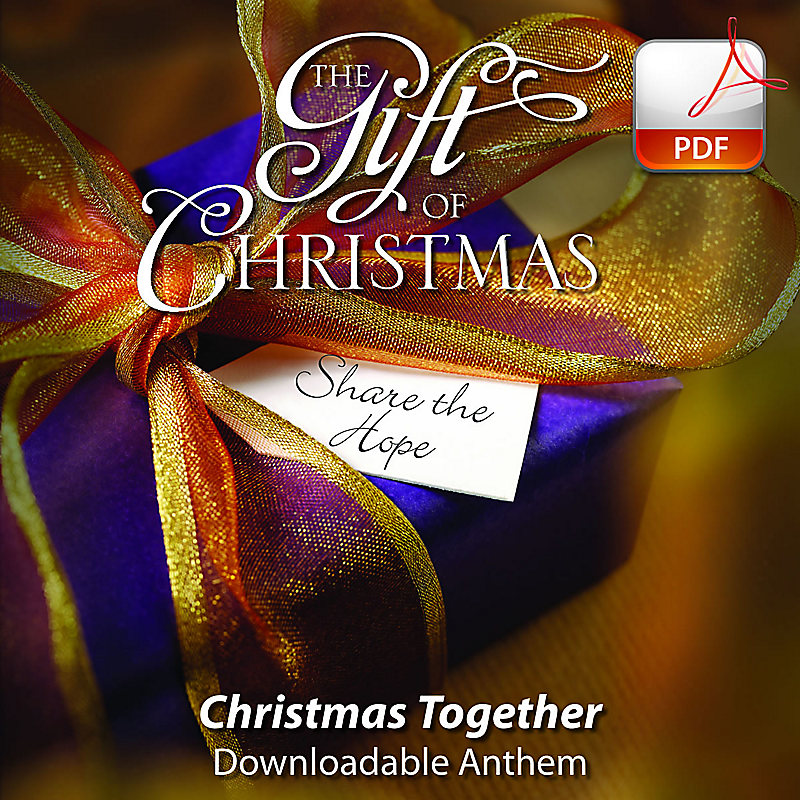 Christmas Together - Downloadable Anthem (Min. 10)