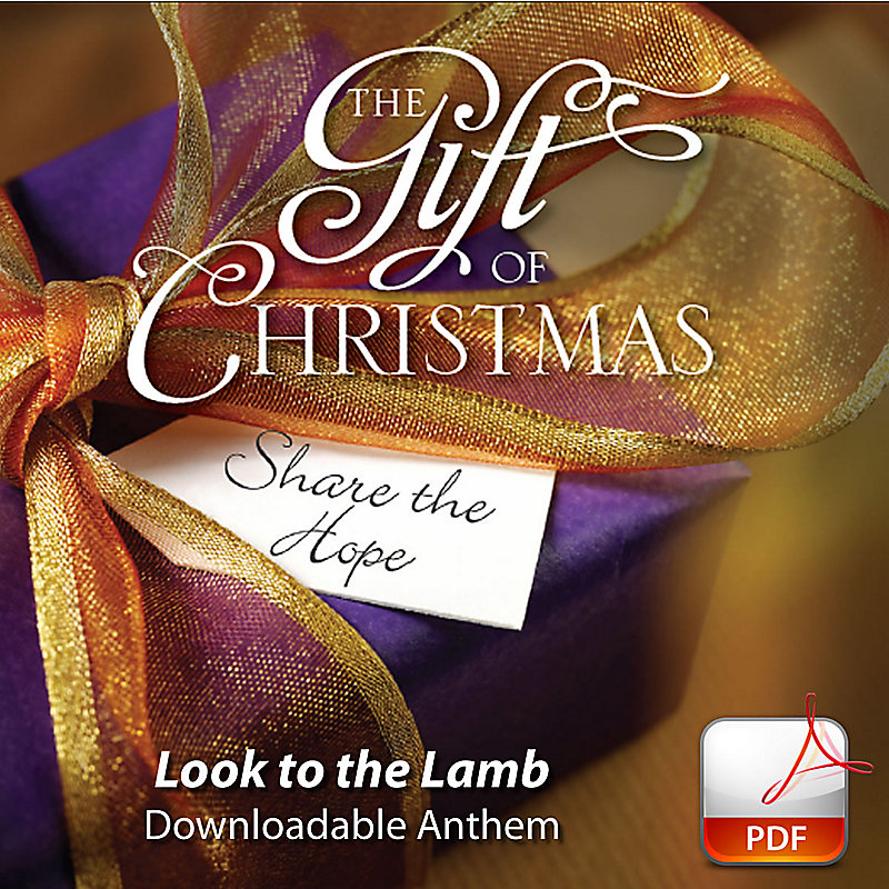 Look to the Lamb - Downloadable Anthem (Min. 10)