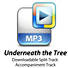 Underneath the Tree - Downloadable Split-Track Accompaniment Track