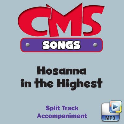 Hosanna In The Highest Downloadable Split Track Accompaniment