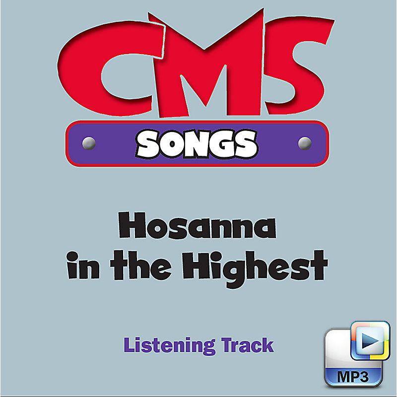 Hosanna In The Highest Downloadable Listening Track Lifeway