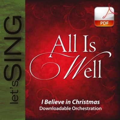 I Believe in Christmas Downloadable Orchestration Lifeway