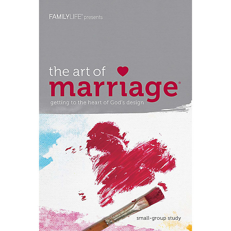 The Art of Marriage Getting to the Heart of God’s Design