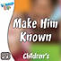 Lifeway Kids Worship: Make Him Known - Audio