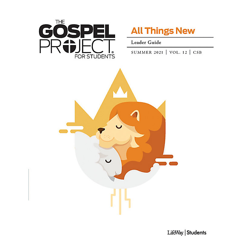 The Gospel Project for Students: Leader Guide - Summer 2021