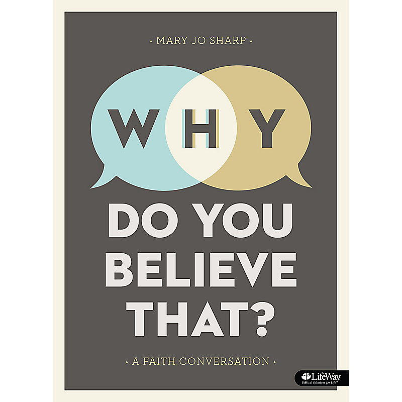 Why Do You Believe That? - Bible Study Book