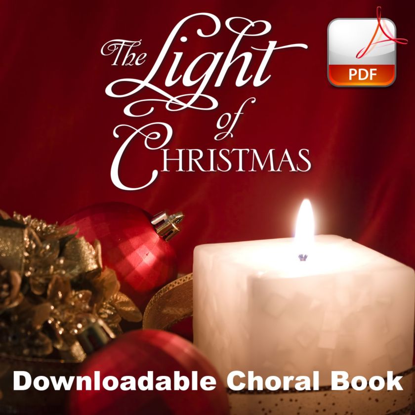 The Light of Christmas Downloadable Choral Book (Min. 10) Lifeway