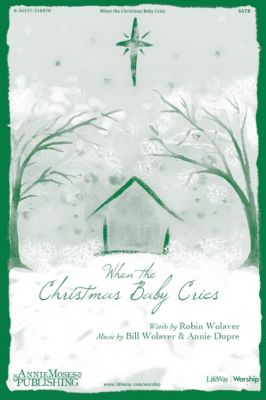 When the Christmas Baby Cries - Downloadable Anthem (Min. 10) - Lifeway