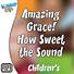 Lifeway Kids Worship: Amazing Grace! How Sweet the Sound - Audio