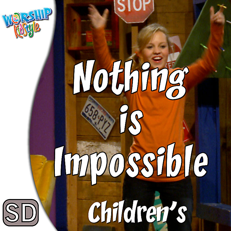 Lifeway Kids Worship: Nothing Is Impossible - Music Video