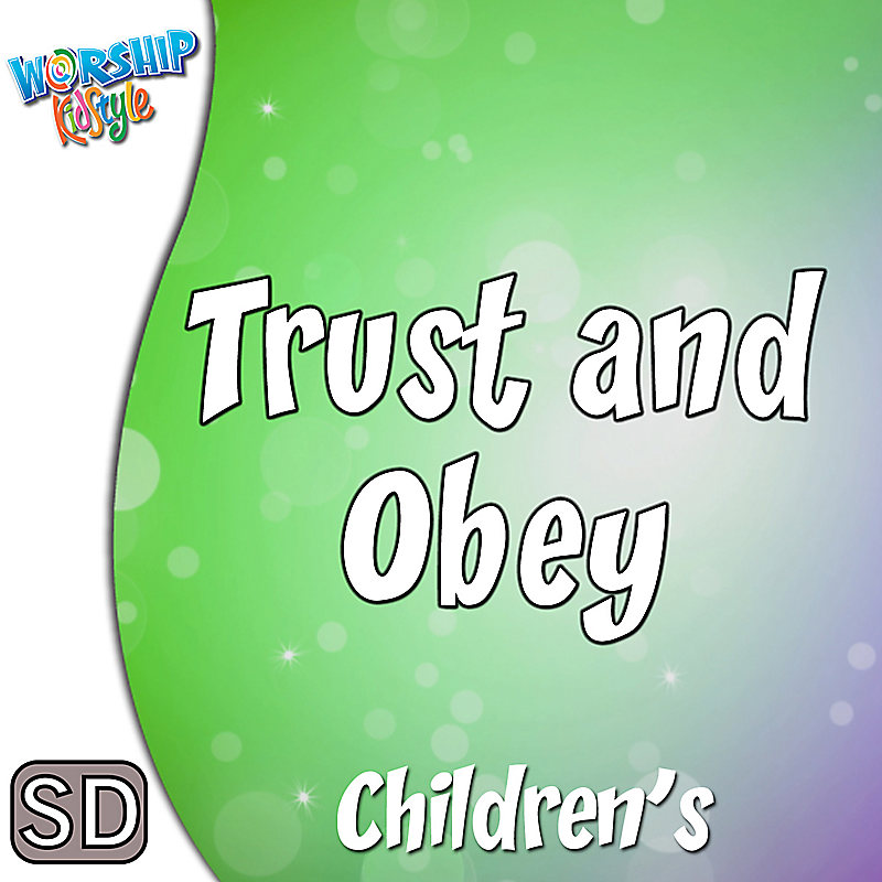 Lifeway Kids Worship: Trust and Obey - Music Video