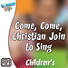 Lifeway Kids Worship: Come, Come Christian Join To Sing - Audio