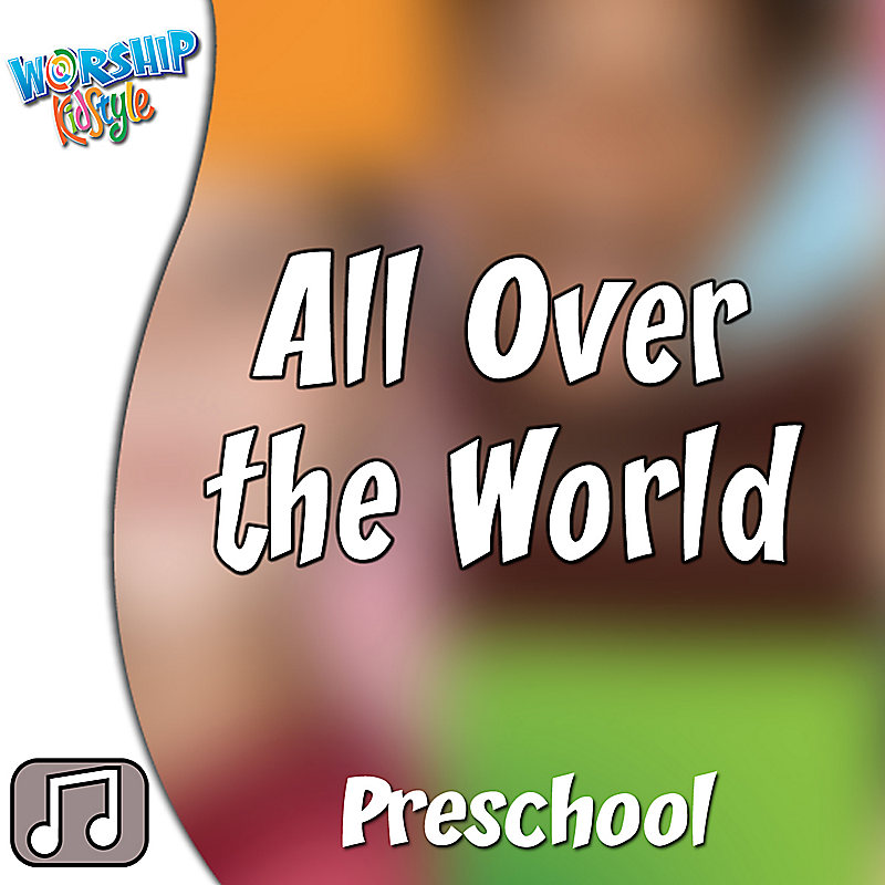 Lifeway Kids Worship: All Over The World - Audio