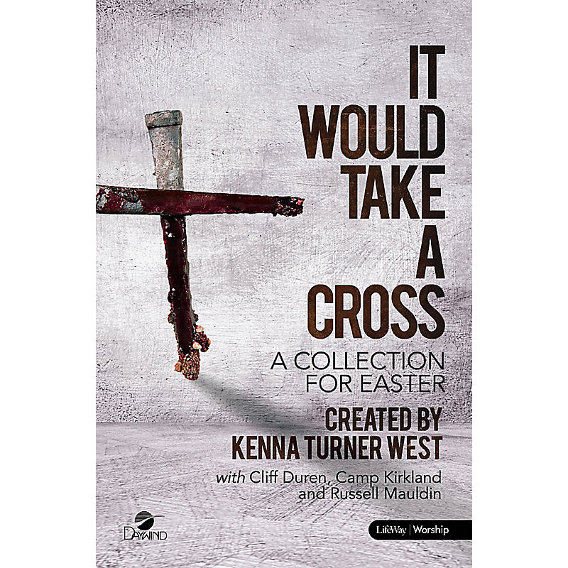 It Would Take a Cross - Downloadable Choral Book (Min. 10)