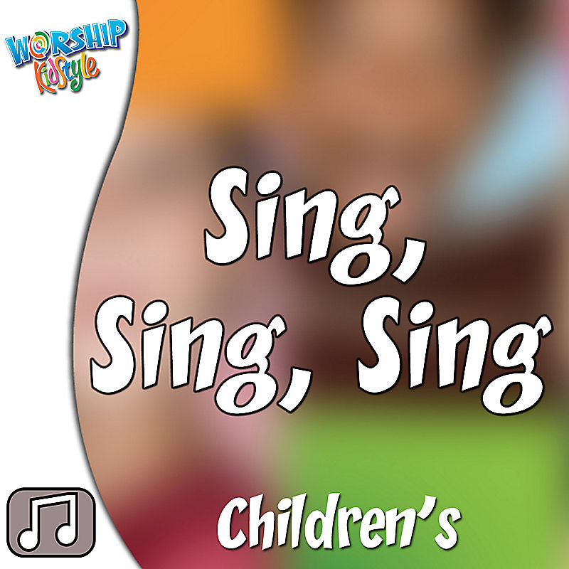 Lifeway Kids Worship: Sing, Sing, Sing - Audio