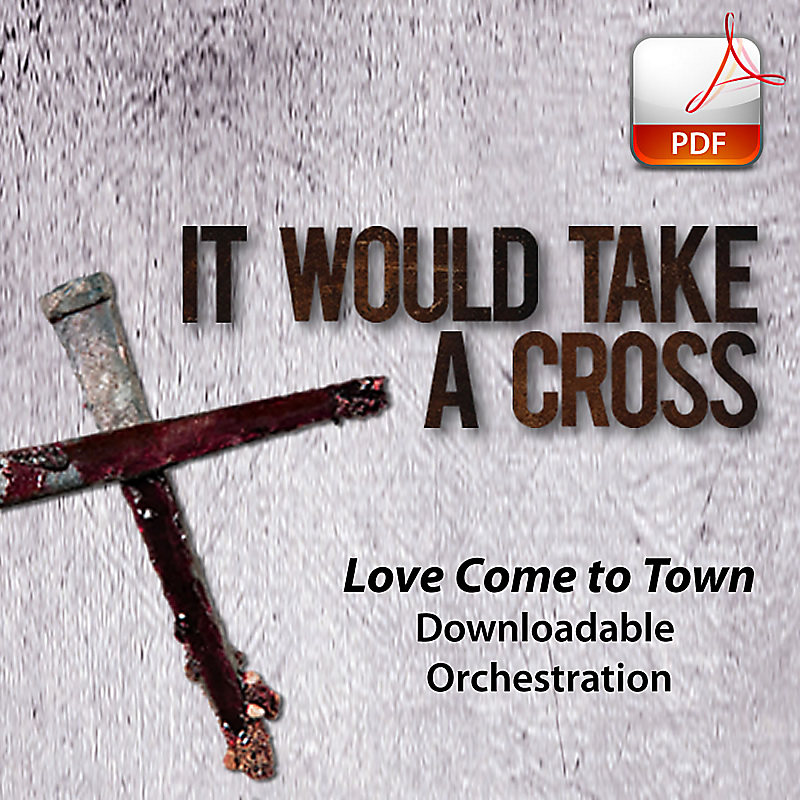 Love Comes to Town - Downloadable Orchestration