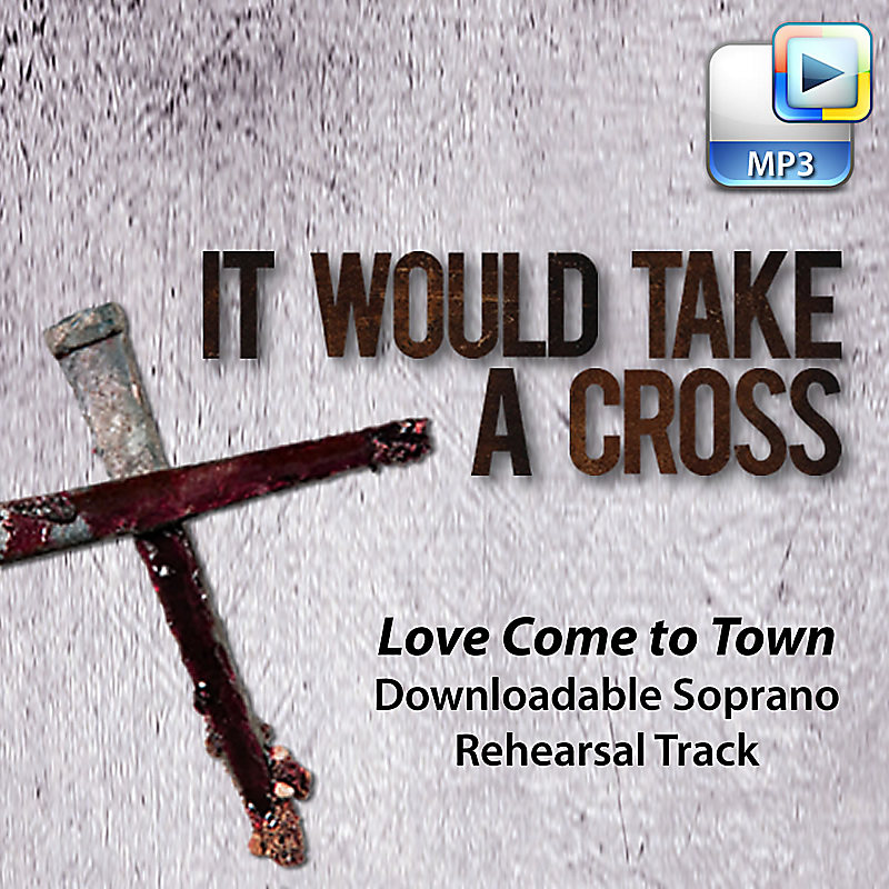 Love Comes to Town - Downloadable Soprano Rehearsal Track