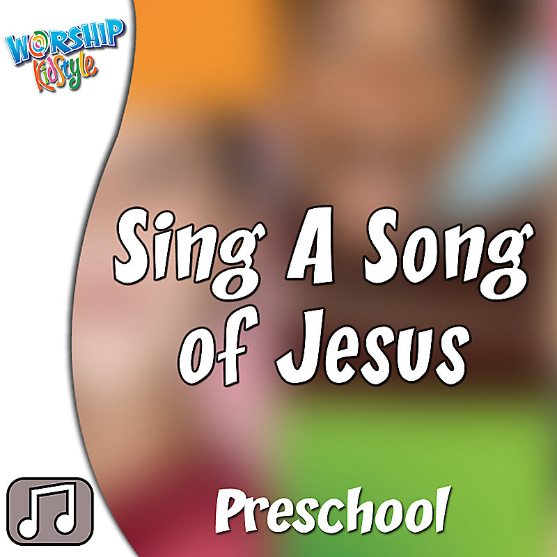 Lifeway Kids Worship: A Song of Jesus - Audio
