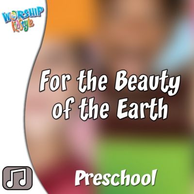 Lifeway Kids Worship: For the Beauty of the Earth - Audio