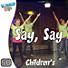 Lifeway Kids Worship: Say, Say - Music Video