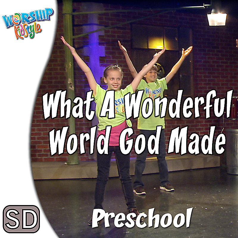 Worship KidStyle: Preschool - What a Wonderful World God Made - Music Video