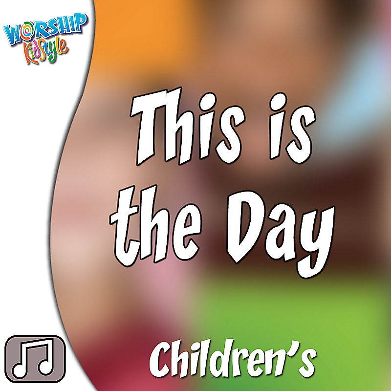 Lifeway Kids Worship: This is the Day - Audio