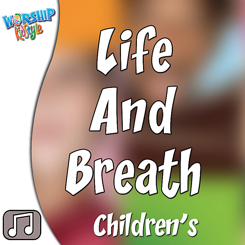 Lifeway Kids Worship: Life and Breath - Audio