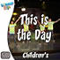 Lifeway Kids Worship: This is the Day - Music Video