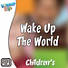 Lifeway Kids Worship: Wake Up the World - Audio
