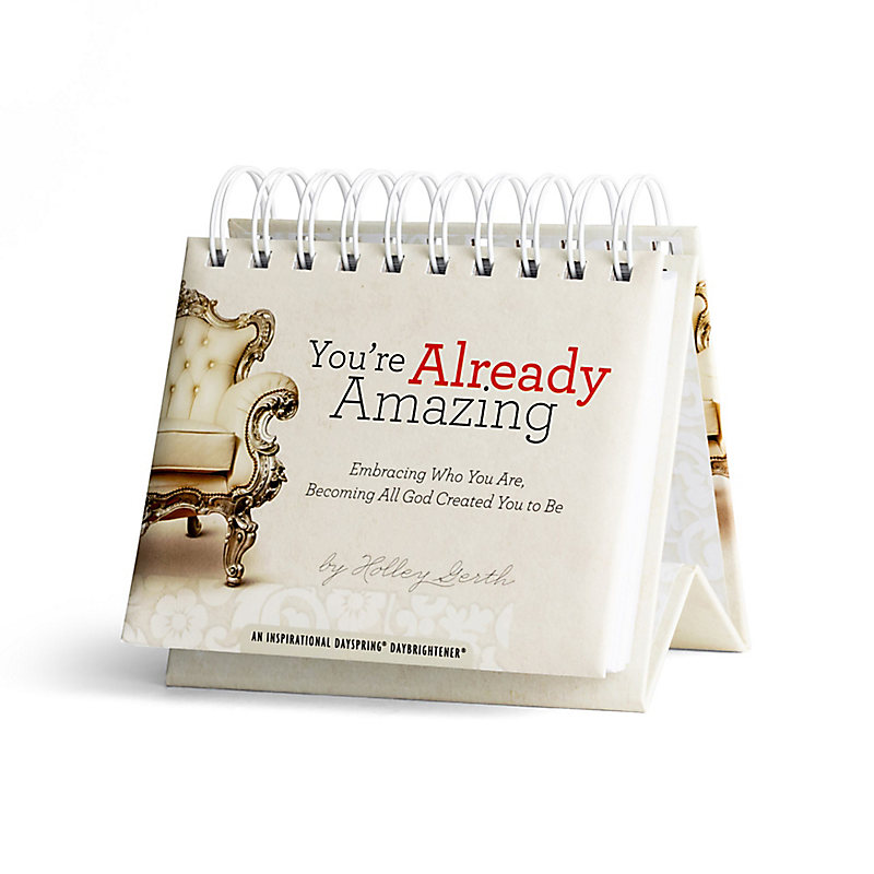 Holley Gerth - You're Already Amazing - 365 Day Perpetual Calendar