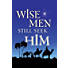 Wise Men Still Seek Him Tract KJV (Pack of 25)