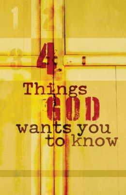 4 Things God Wants You To Know ESV Tract Pack Of 25 Lifeway