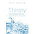 Thirsty for the Water of Life? Tract - ESV (Pack of 25)
