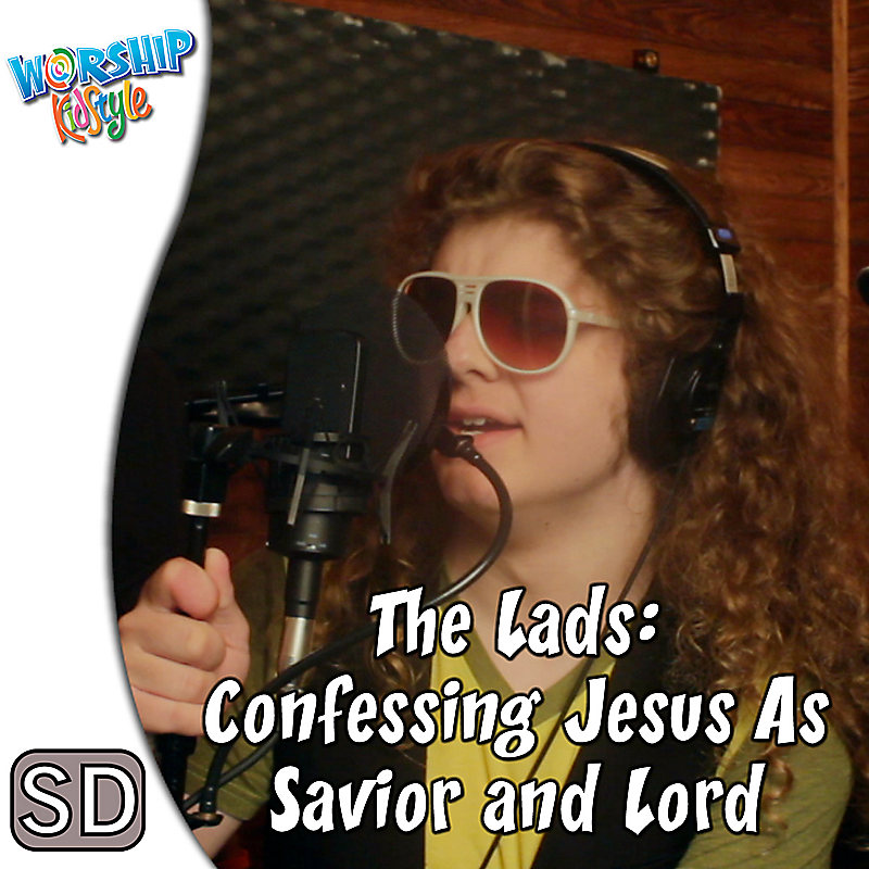 Lifeway Kids Worship: The Lads: Confessing Jesus As Savior and Lord - Application Video