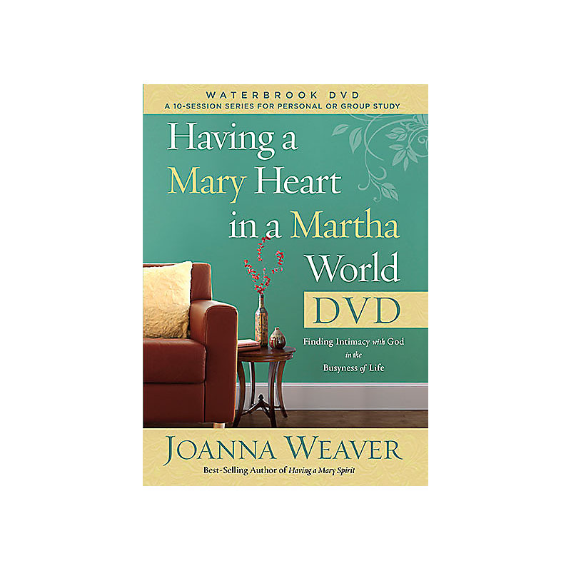Having a Mary Heart in a Martha World DVD Study Pack