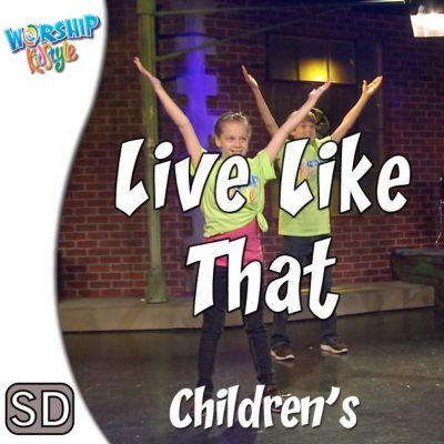 Lifeway Kids Worship: Children - Music Video: Live Like That | Lifeway