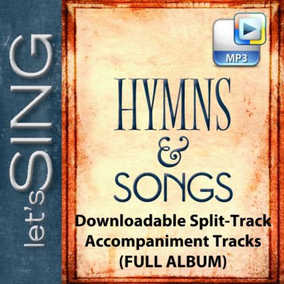 Let's Sing Hymns & Songs - Downloadable Split-Track Accompaniment ...