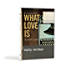 What Love Is - Leader Kit